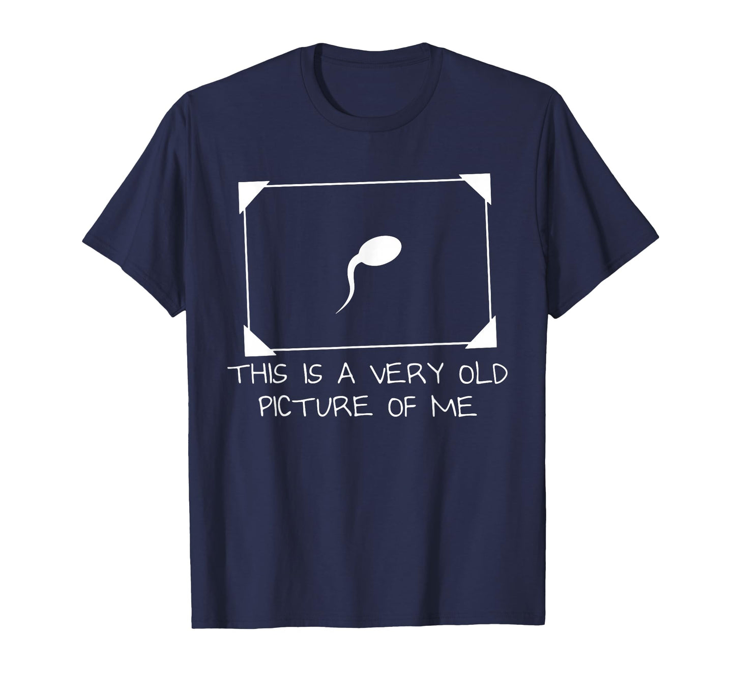 This is A Very Old Picture of Me Funny Adult Humor T-Shirt