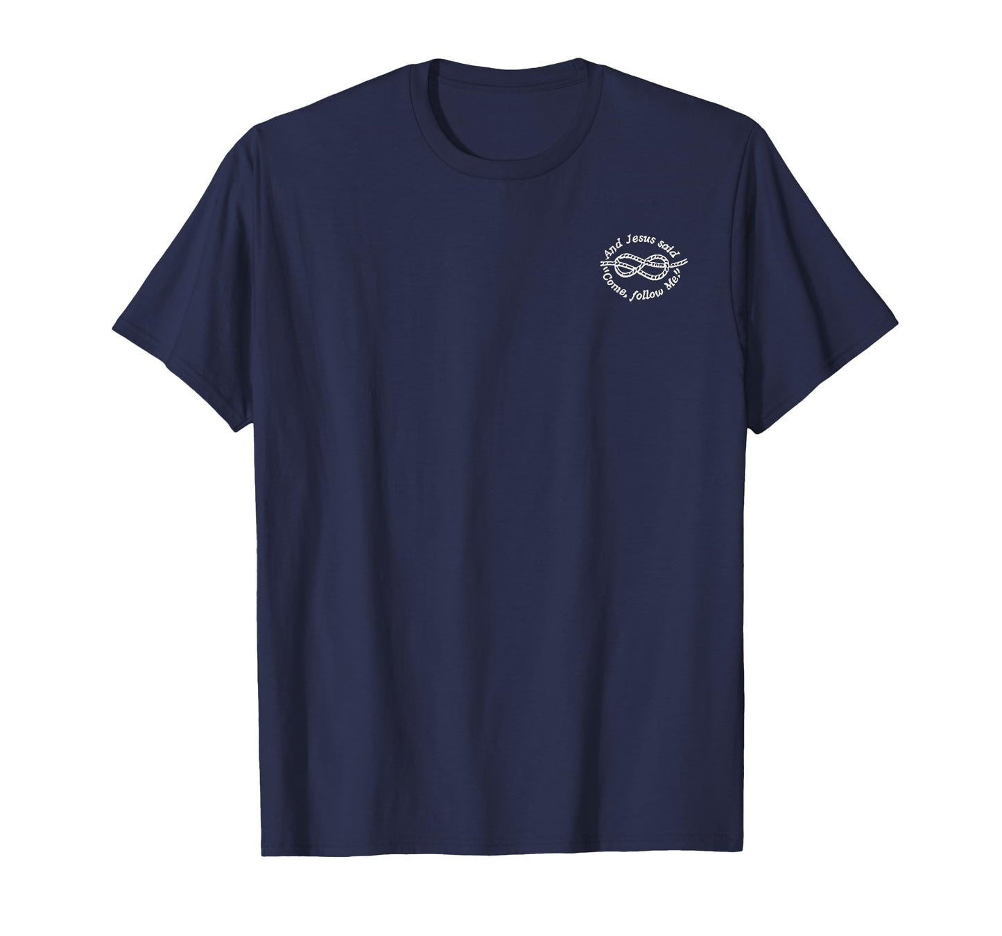 He Will Make You Fishers of Men Christian 2 Sides T-Shirt