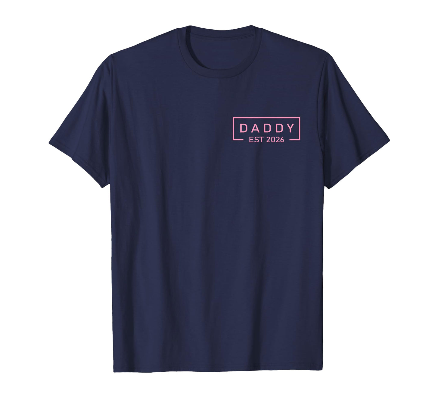 Pink Daddy Est. 2026 Logo Father 2026 Loading New Dad 2026 T-Shirt