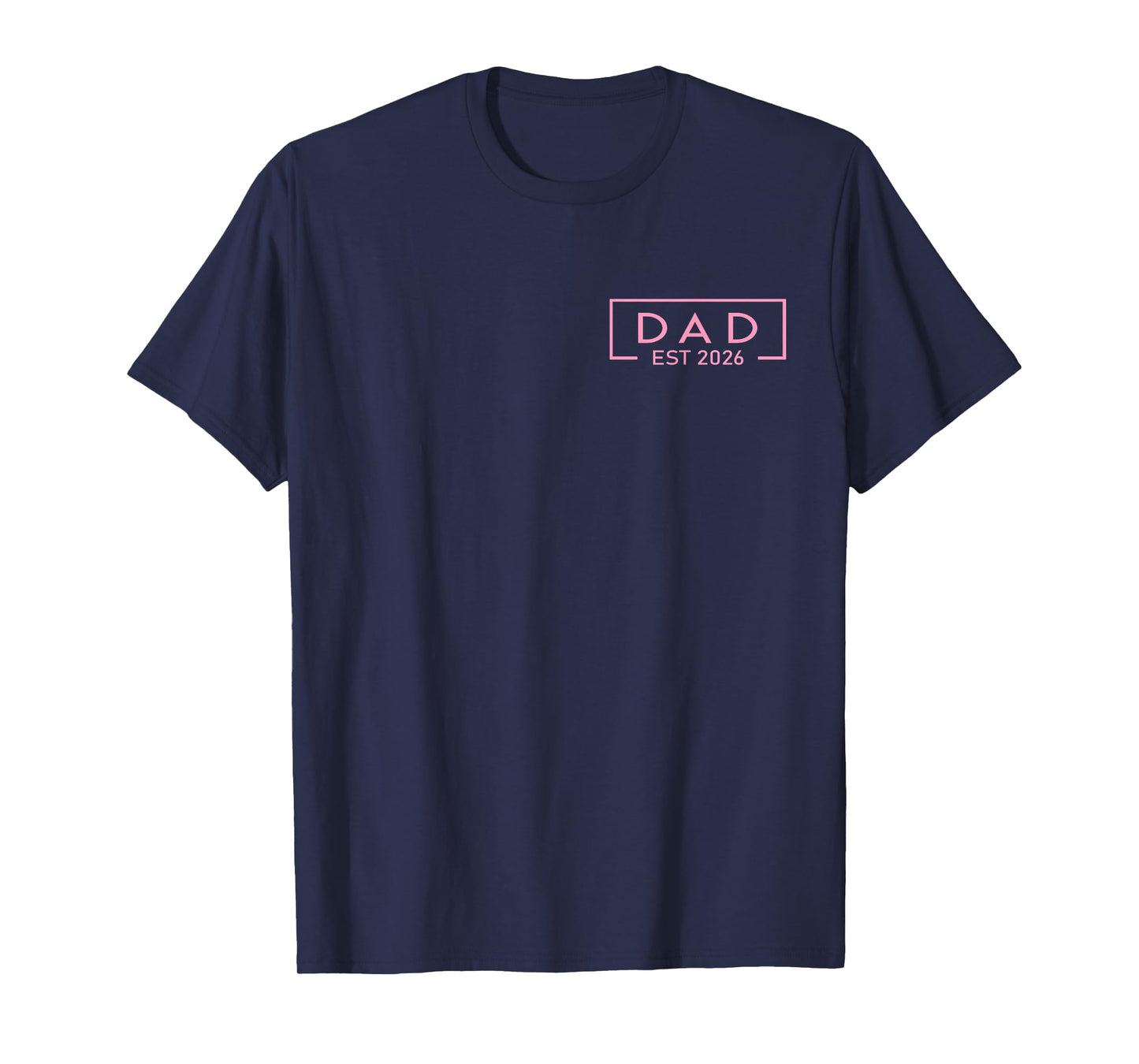 Pink Dad Est. 2026 Logo Father 2026 Loading New Dad 2026 T-Shirt