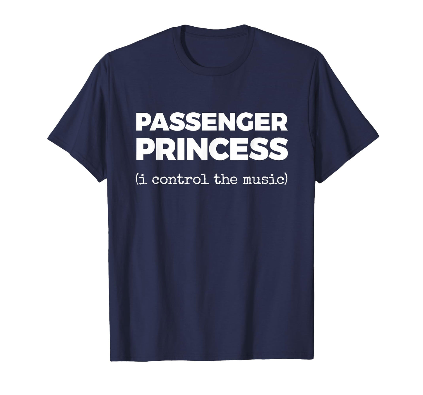 Passenger Princess (i Control The Music) T-Shirt