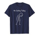 No Sailing Today - Sailor Sailing Lover Sailboat Fan T-Shirt
