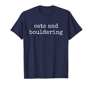 Cats and Bouldering Lover Rock Climbing Funny Cat Owner T-Shirt