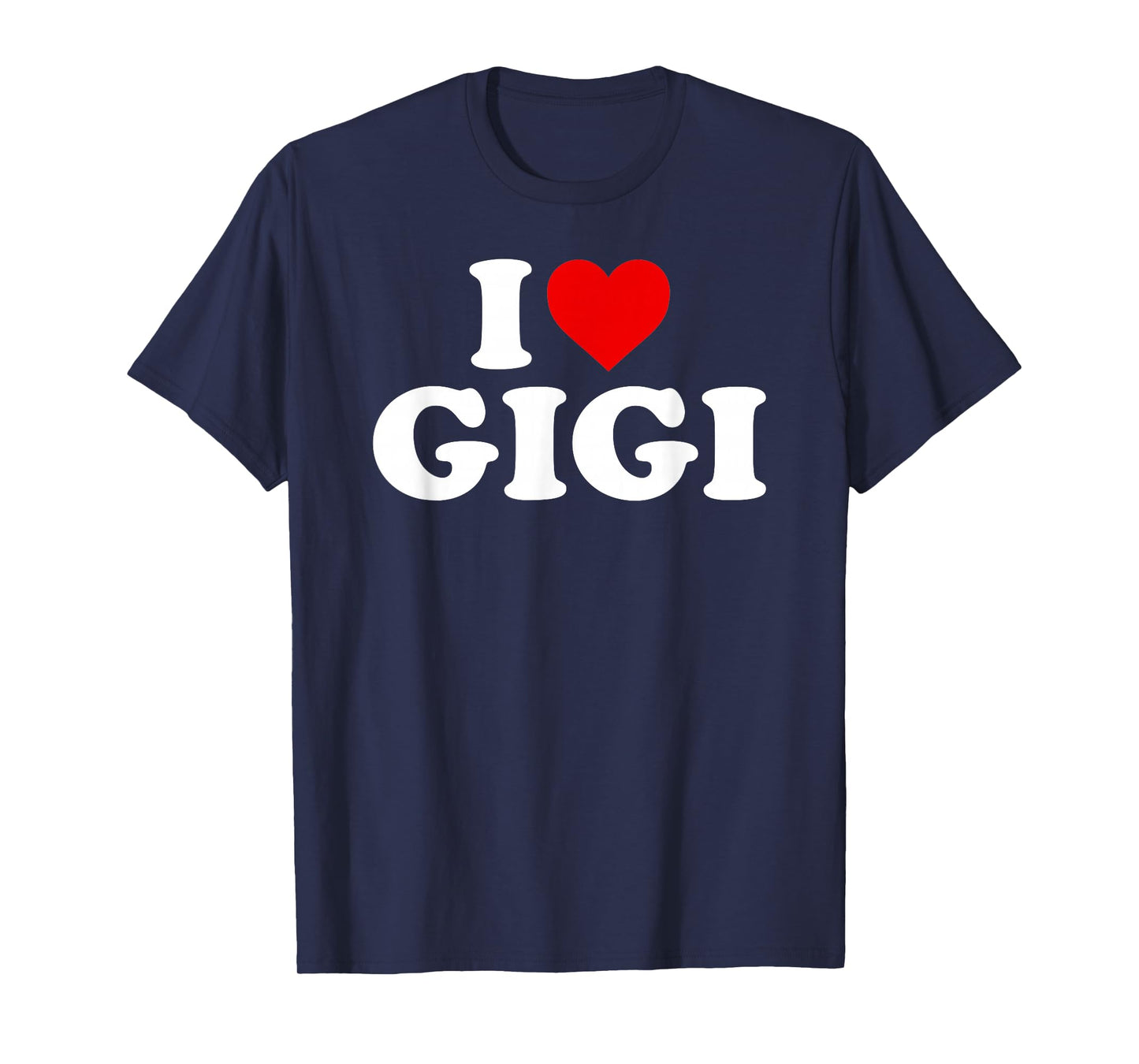 I Love Gigi T-Shirt