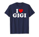 I Love Gigi T-Shirt