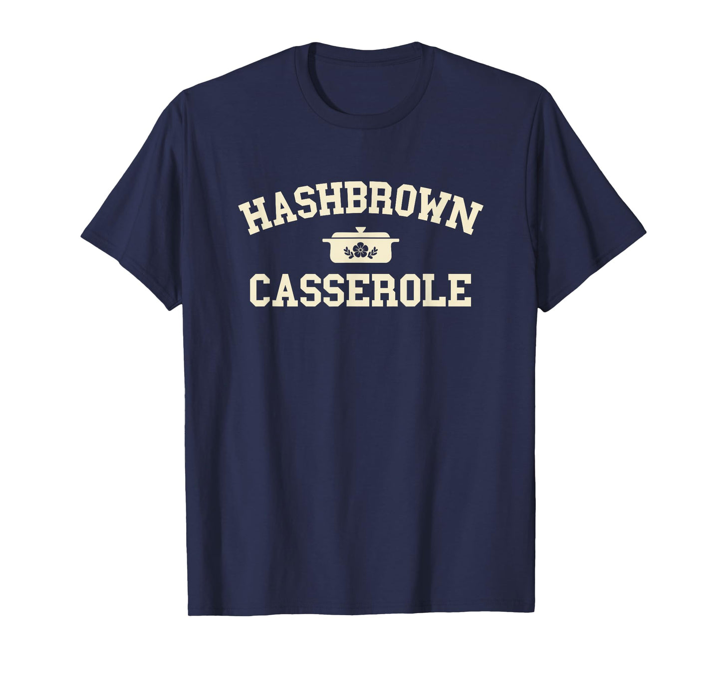 Hashbrown Casserole Thanksgiving Cooking T-Shirt
