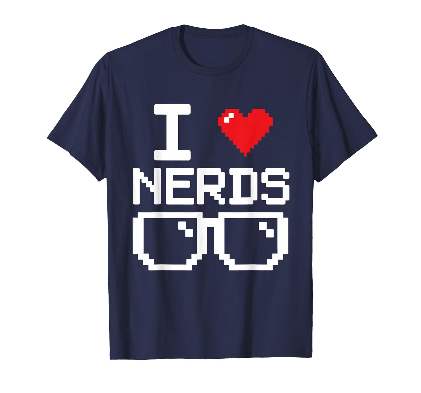 I Love Nerds I Heart Nerds for Science Book Knowledge Geeks T-Shirt