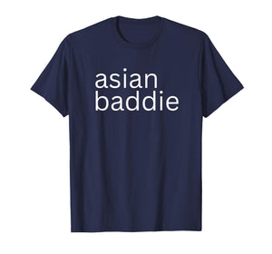 Asian Baddie Hot Girls Proud Asian Baddie Girl Funny Women T-Shirt