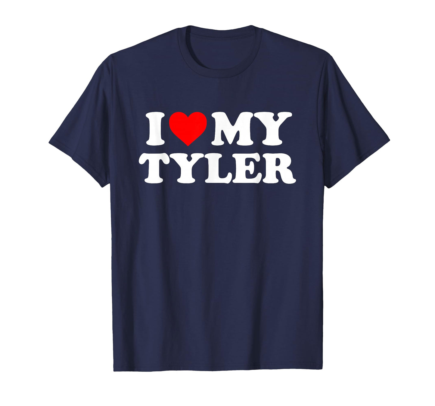 I Love My Tyler T-Shirt