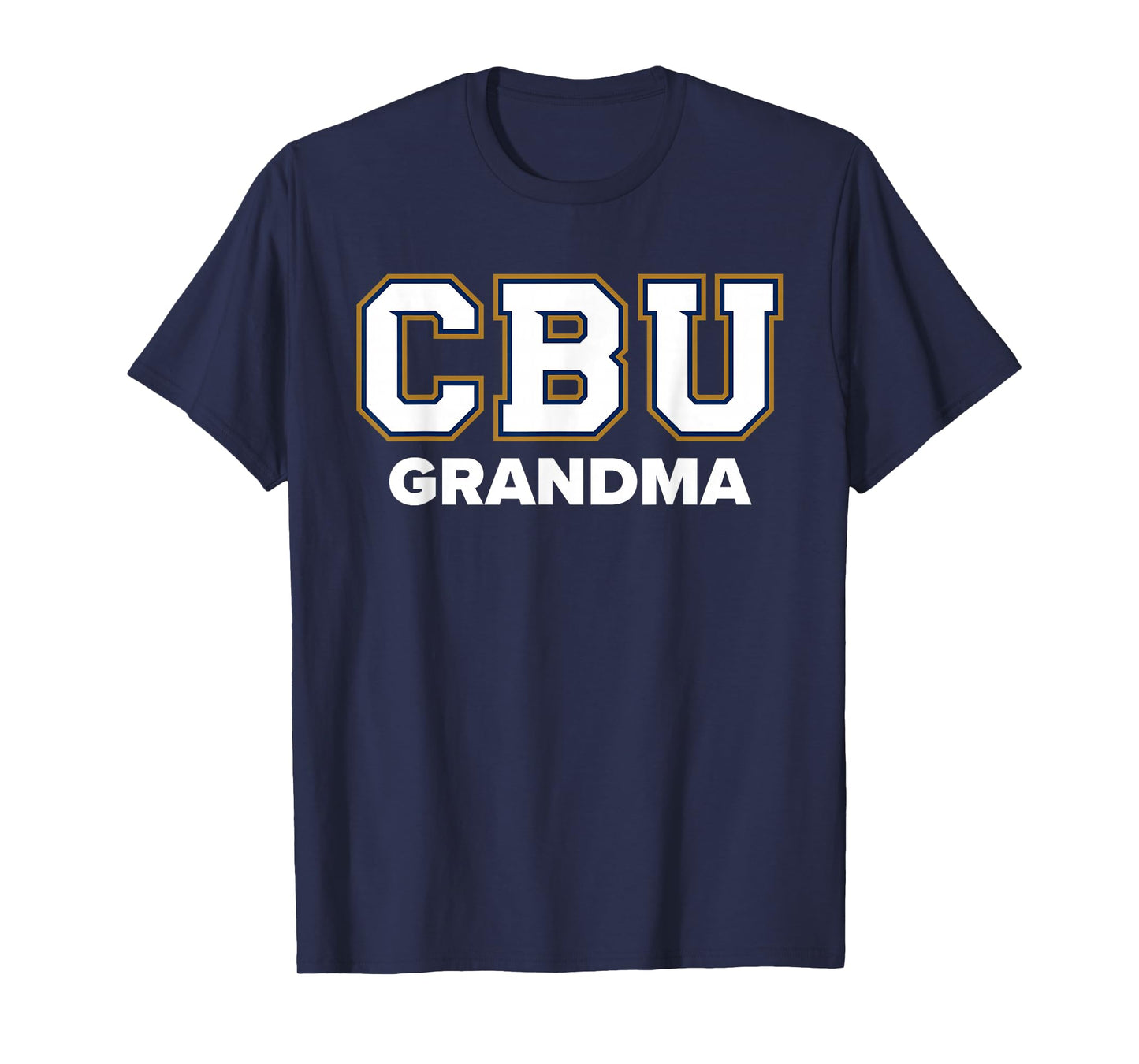 CBU Grandma Cal Baptist University Lancers Sports Fan T-Shirt