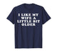 i Like My Wife a Little bit Older T-Shirt