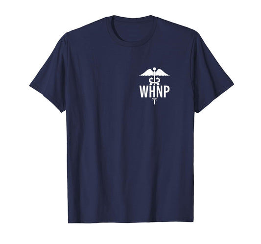 Women’s Health Nurse Practitioner WHNP Caduceus T-Shirt