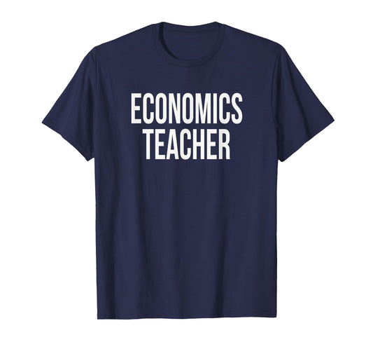 Economics Teacher Appreciation Day for Work Thank You Week T-Shirt