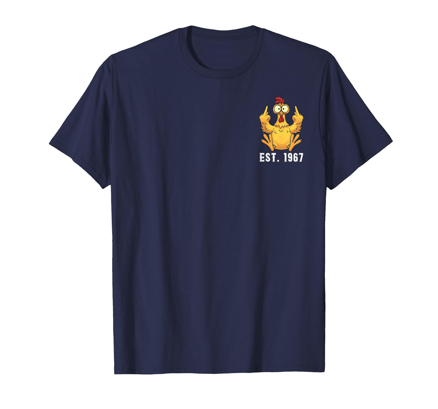 (2 Sided) EST 1967 Don't Like Me F-Caw-F Problem Solved T-Shirt