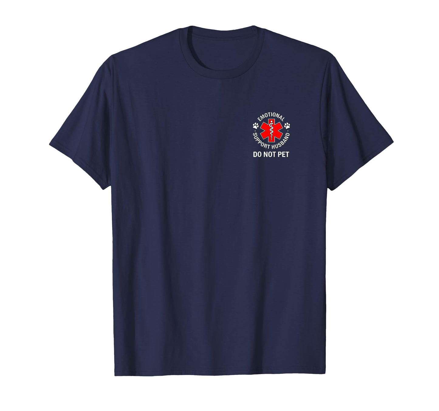 Emotional Support Husband - Do Not Pet for Married Men Funny T-Shirt