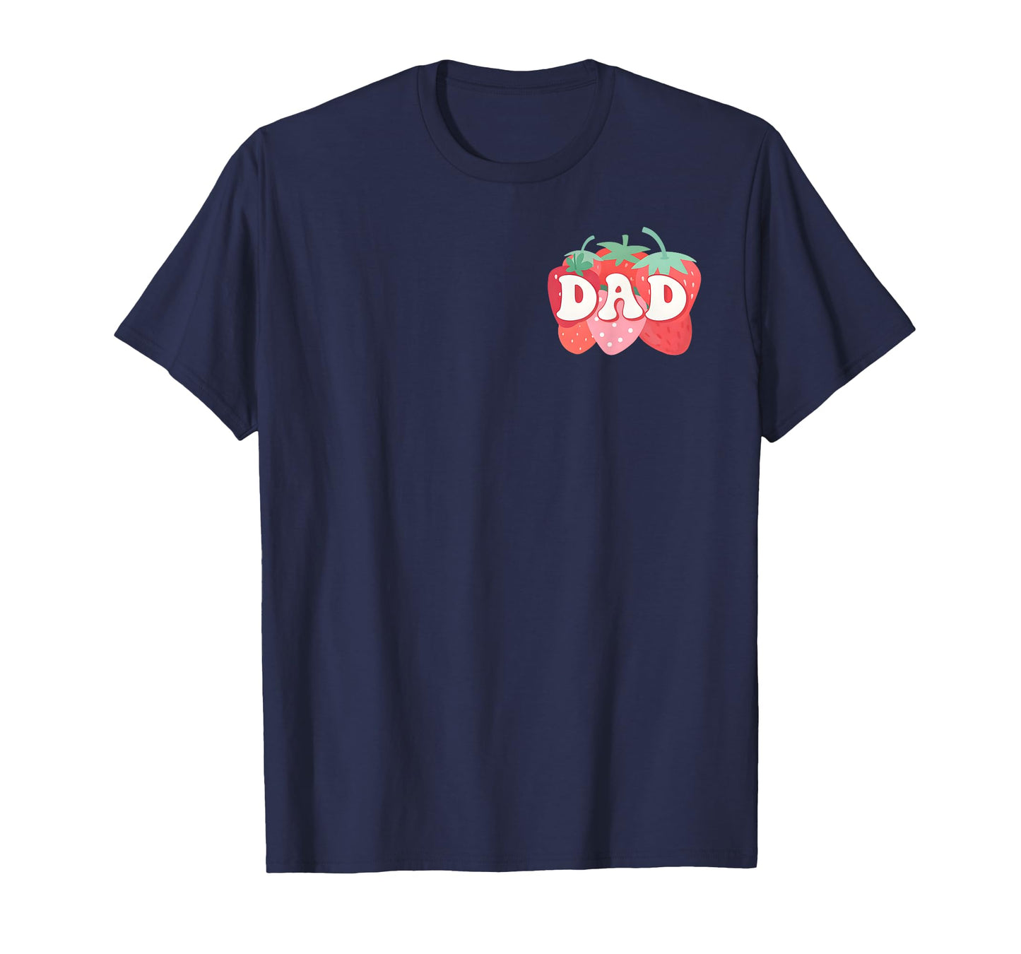 Dad of The Berry First Birthday Girl Strawberry Family T-Shirt