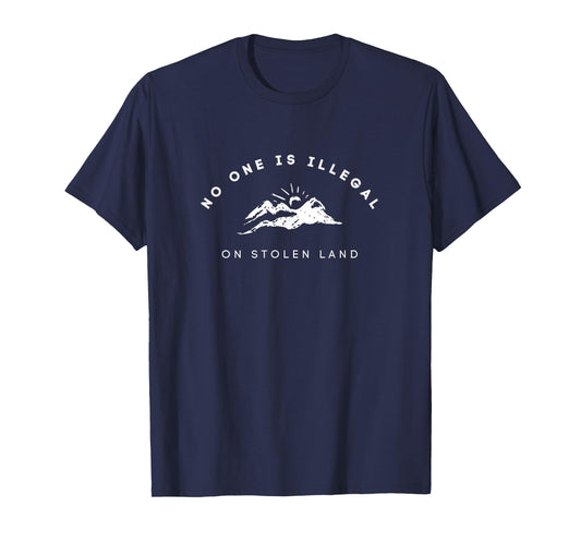 Awareness No One is Illegal on Stolen Land Minimalistic T-Shirt