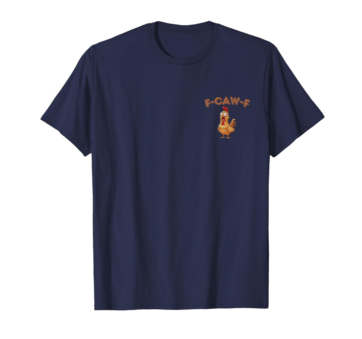 Vintage F-Caw-F Funny Small Chicken Humor F-Caw-F Rooster T-Shirt