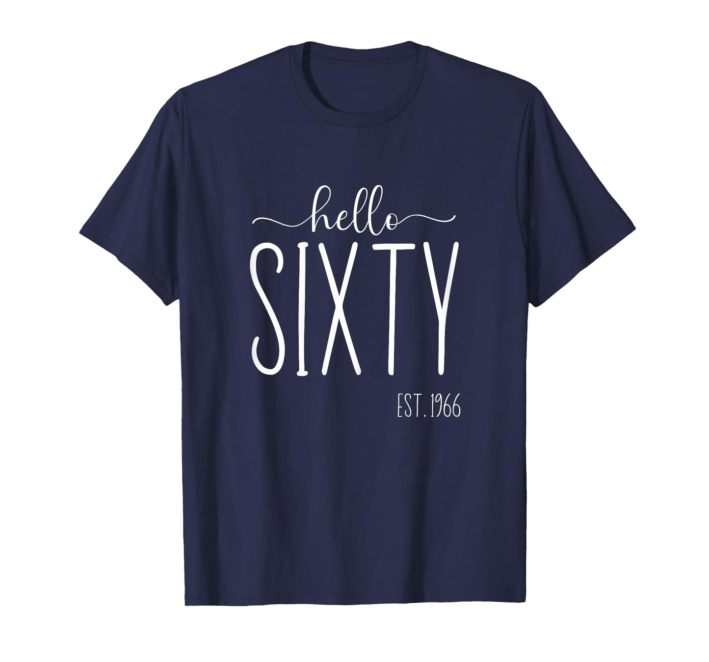 Hello Sixty 60th Birthday 60 Year Old 1966 Women Turning 60 T-Shirt