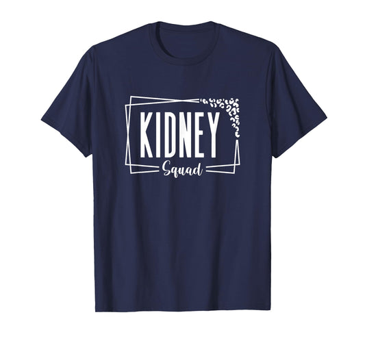 Kidney Squad Nephrology Nurse Dialysis Tech for Women Men T-Shirt