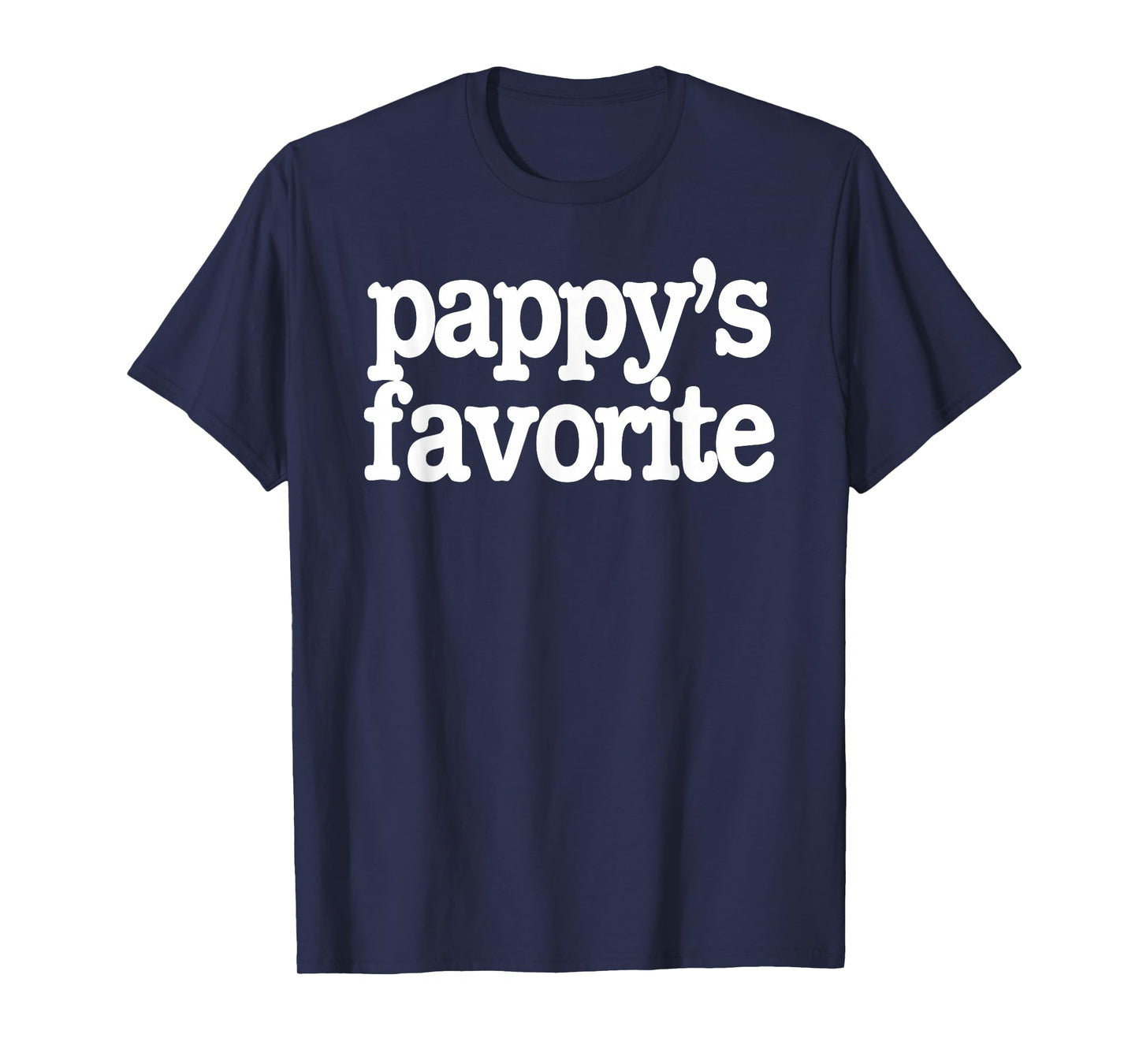 Funny Pappy's Favorite Son Daughter Grandchild Humor T-Shirt