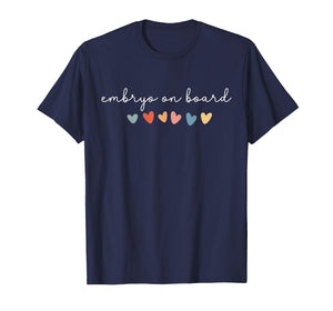 Embryo on Board Heart IVF Transfer Day Fertility Nurse Mom T-Shirt
