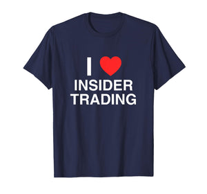 I Love Heart Insider Trading Funny Finance Bro Satire Meme T-Shirt