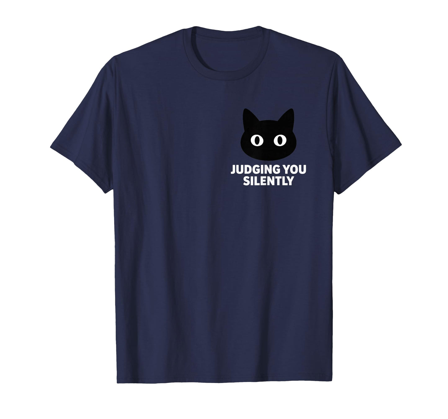 Judging You Silently Funny Sarcastic Humor for Cat Lovers T-Shirt