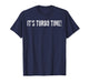 It's Turbo Time! - Funny Saying Sarcastic T-Shirt