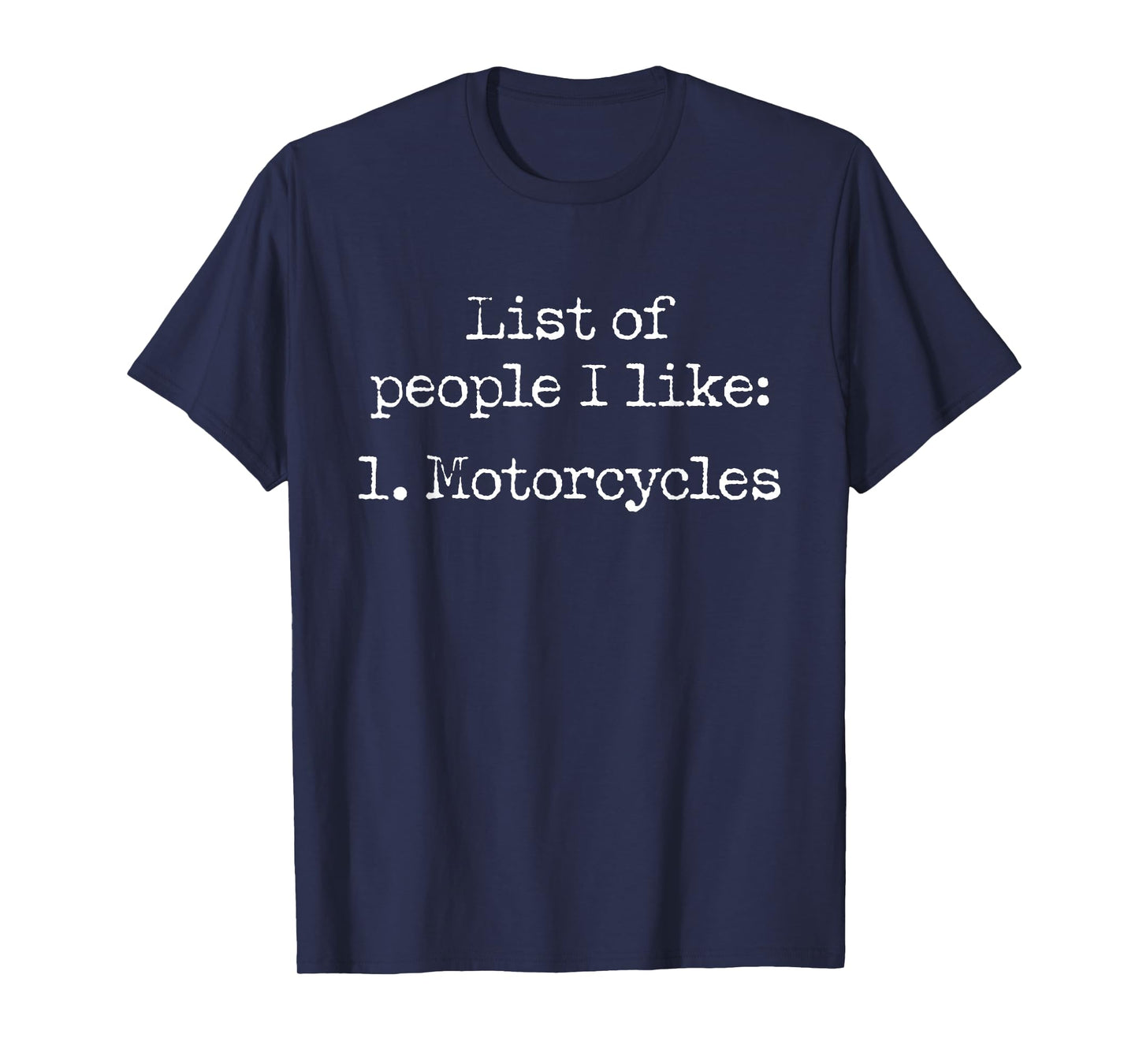 List of People I Like Motorcycles Funny Motorcycle Lovers T-Shirt