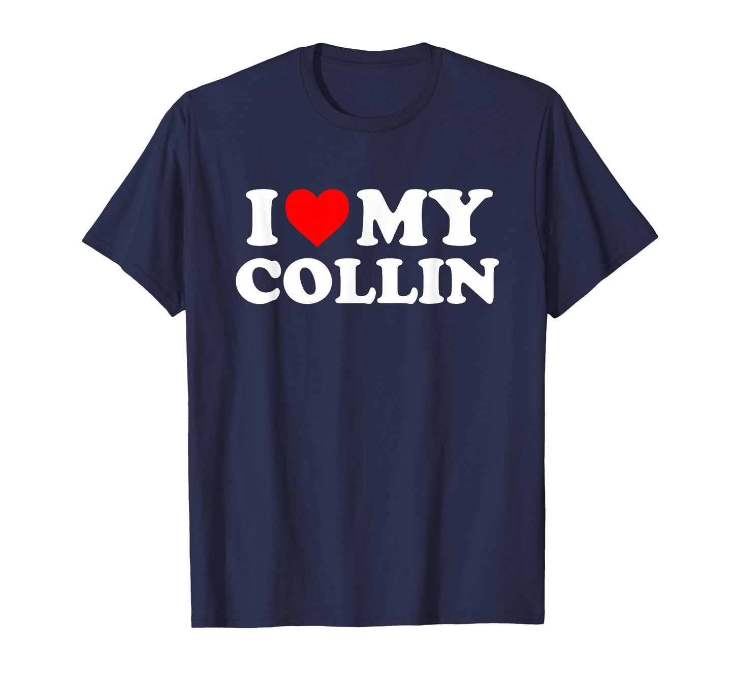 I Love My Collin T-Shirt