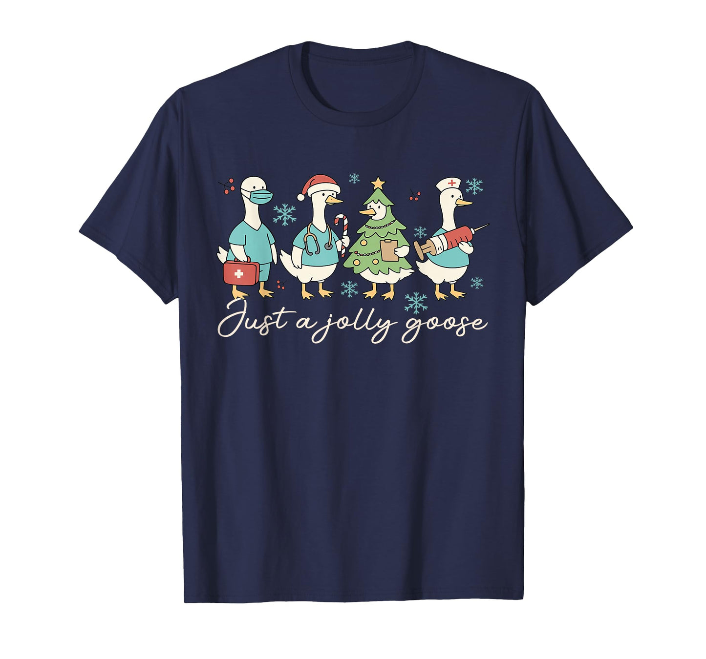 Just a Jolly Goose Christmas Nurse Funny Nursing Holiday T-Shirt