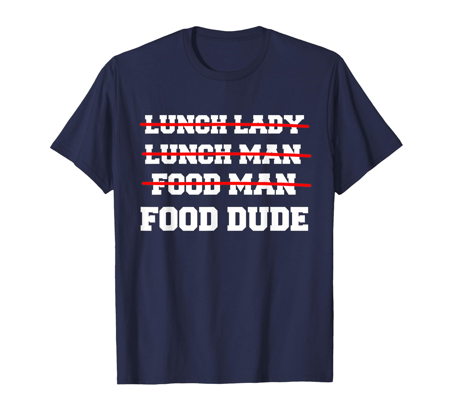 Food Dude Funny Lunch Dude Cafeteria Squad Worker School Art T-Shirt