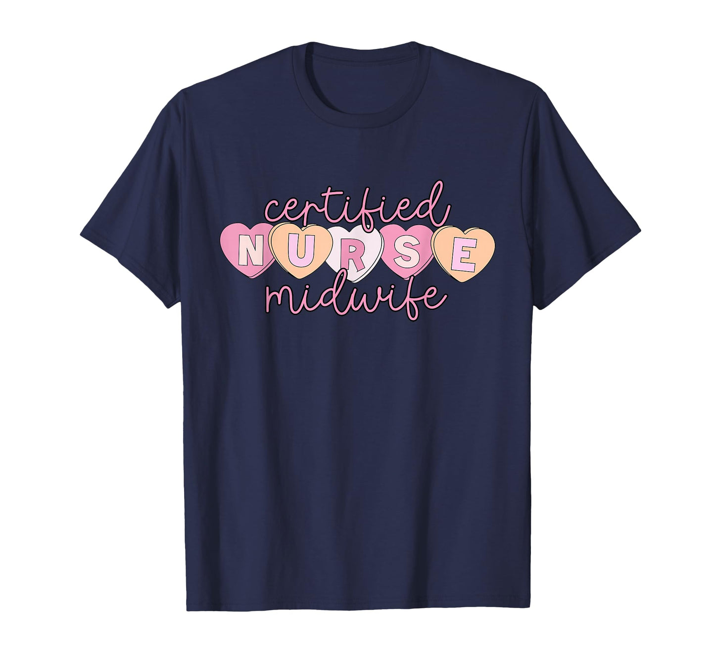 Certified Nurse Midwife Valentine Heart Candy Midwifery CNM T-Shirt