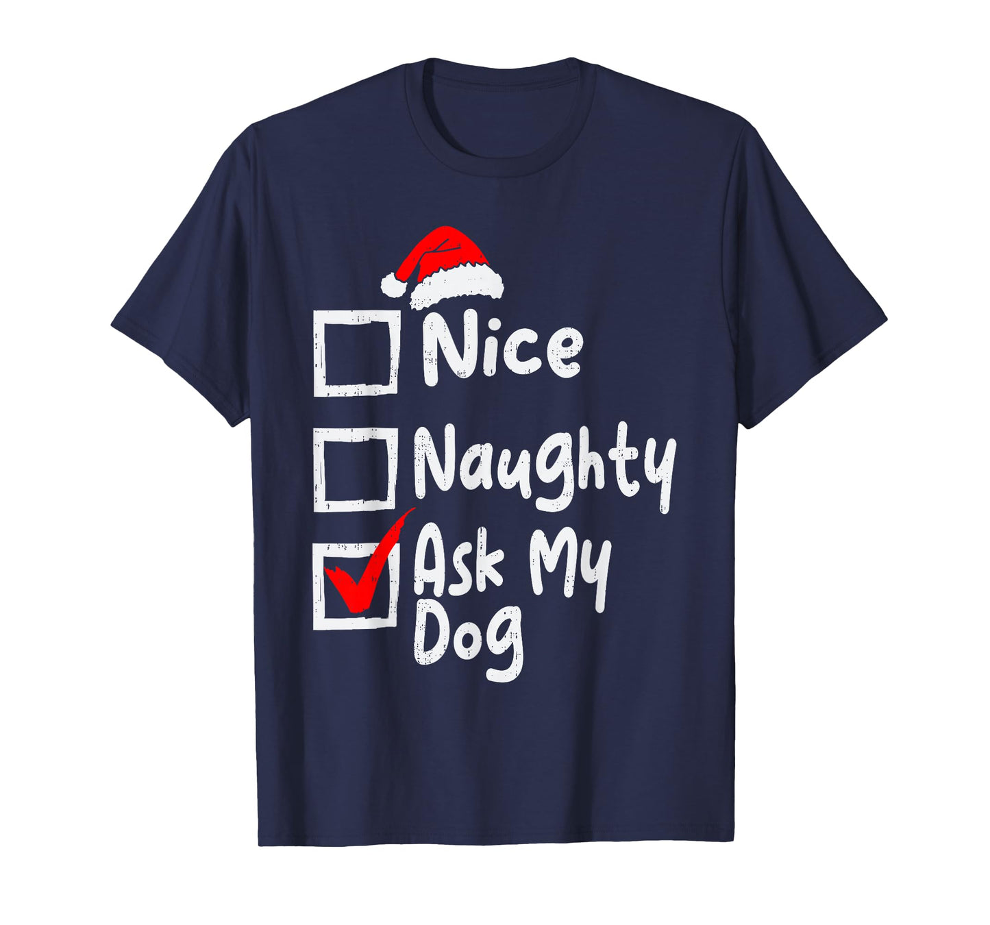 Nice Naughty Ask Dog Funny Christmas List Family Matching T-Shirt