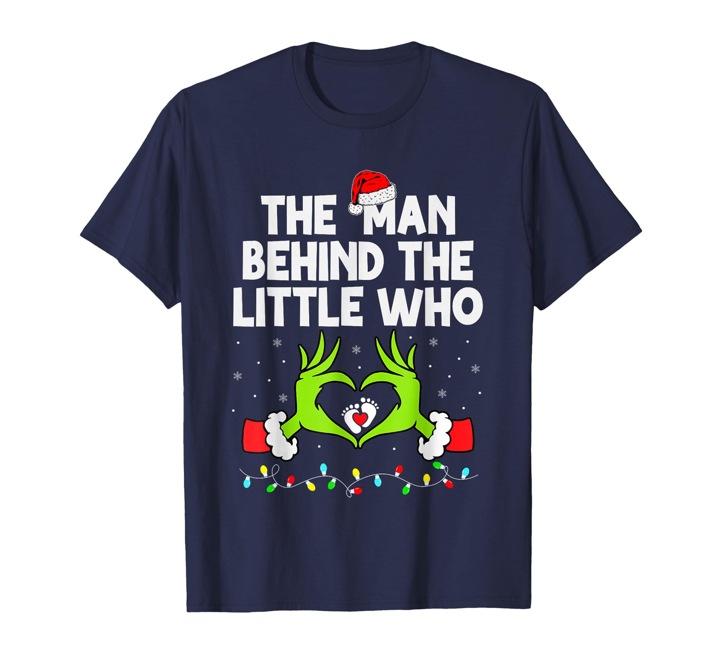 The Man Behind The Little Who Christmas Pregnancy T-Shirt