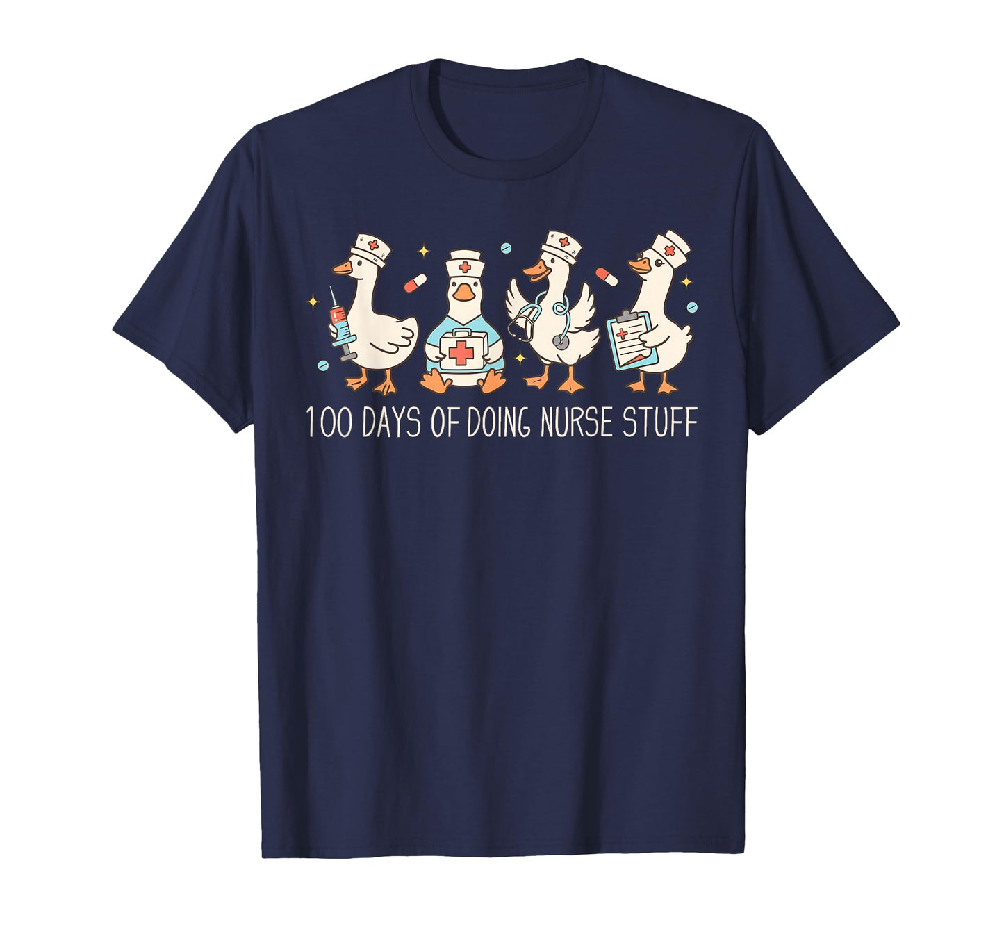 100 Days of Doing Nurse Stuff 100th Day School Nurse Goose T-Shirt