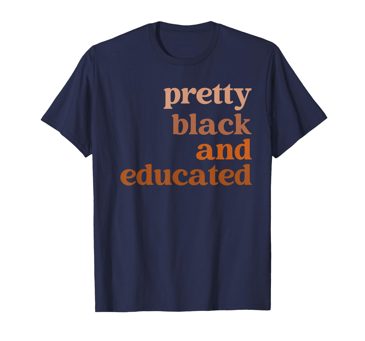 Pretty Black & Educated Melanin African Black History Month T-Shirt