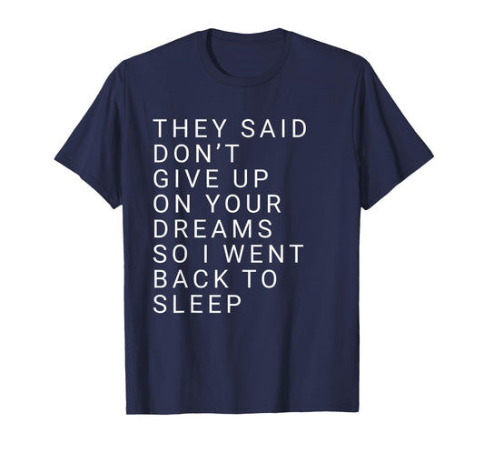 Joke Quote Design – Funny Sleep Lover Aesthetic T-Shirt