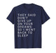 Joke Quote Design – Funny Sleep Lover Aesthetic T-Shirt