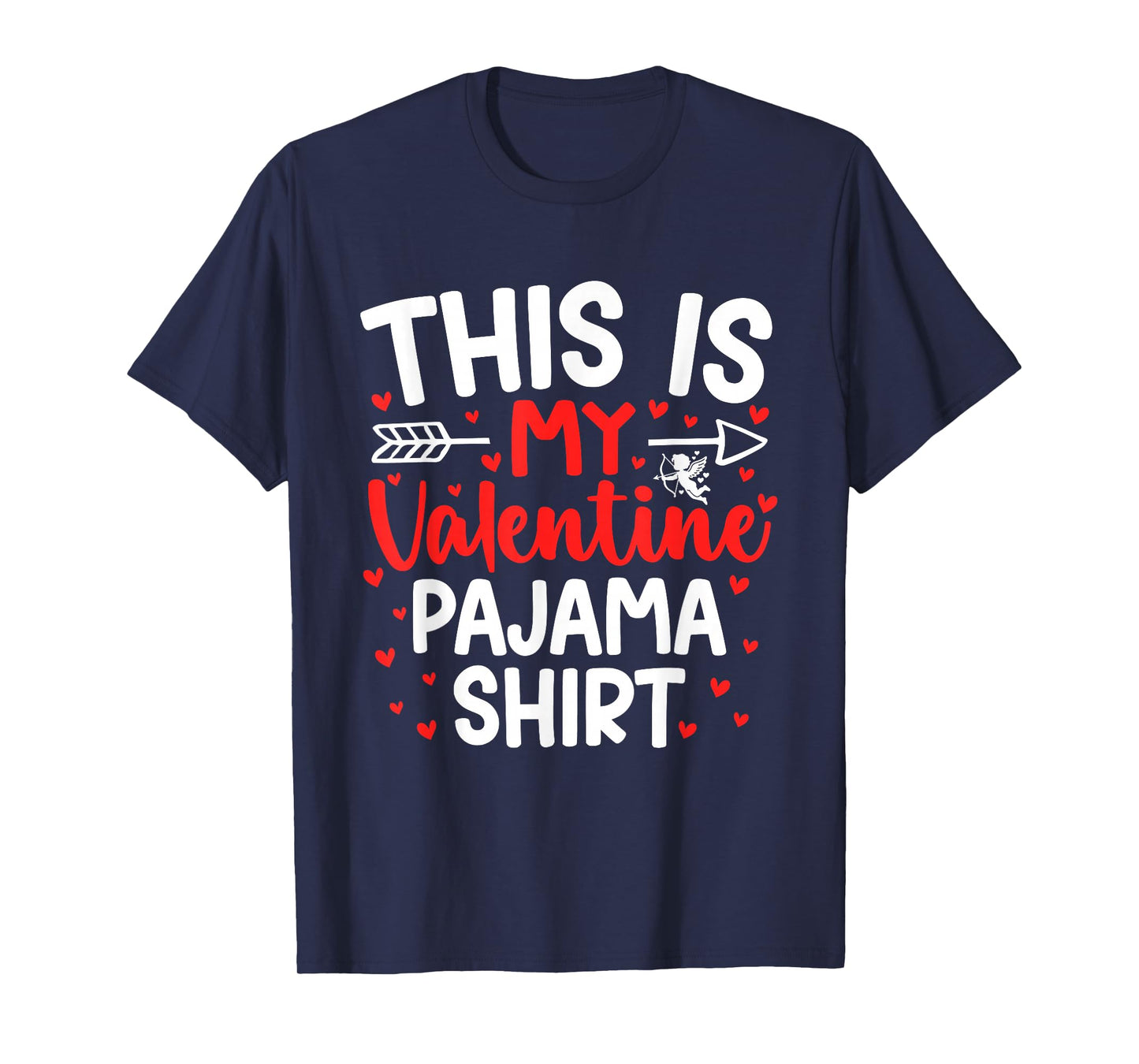 Cute Valentines Hearts This is My Valentine Pajama T-Shirt