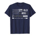 Old Man Saying Gag dad Father's Day Birthday 4th of July T-Shirt