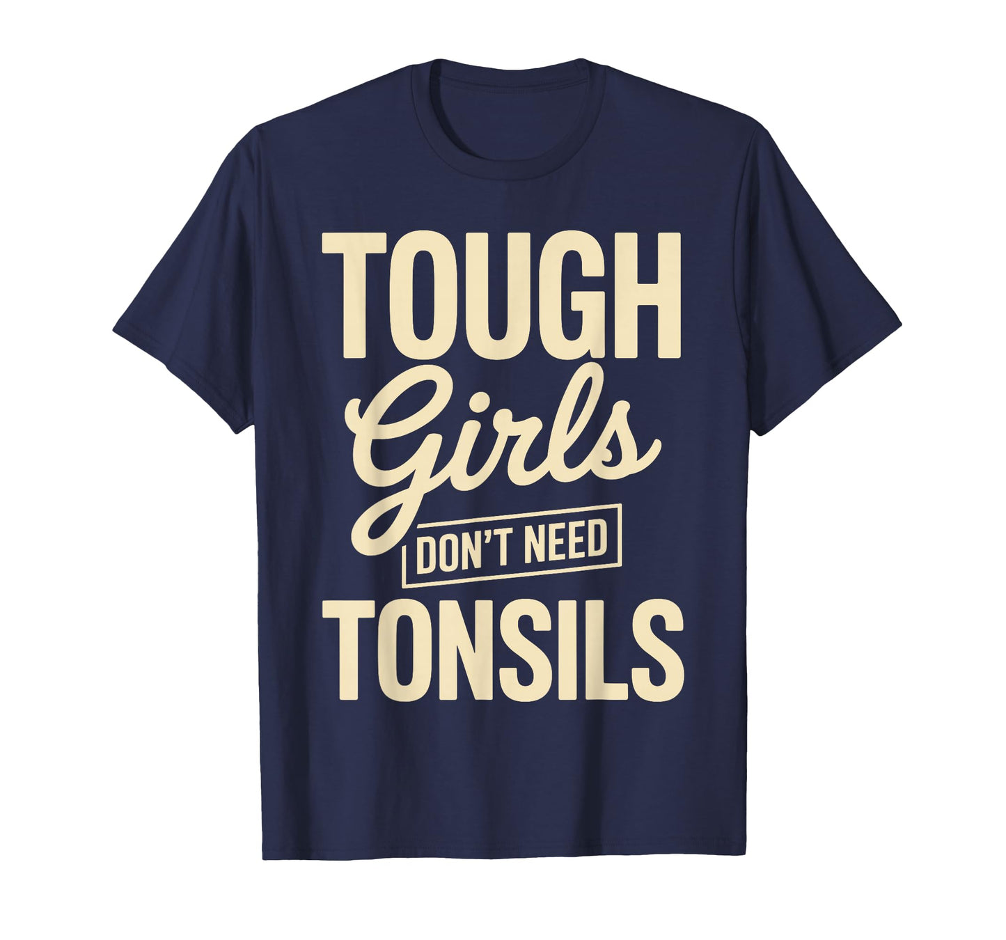 Tonsil Removal Art for Girls Women Tonsils Out Tonsillectomy T-Shirt