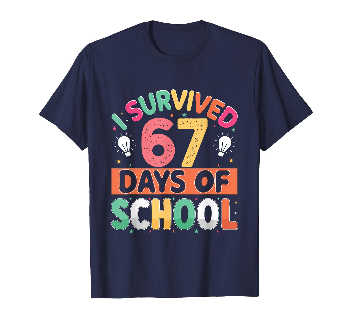 I Survived 67 Days of School Bruh Students Six Seven Funny T-Shirt