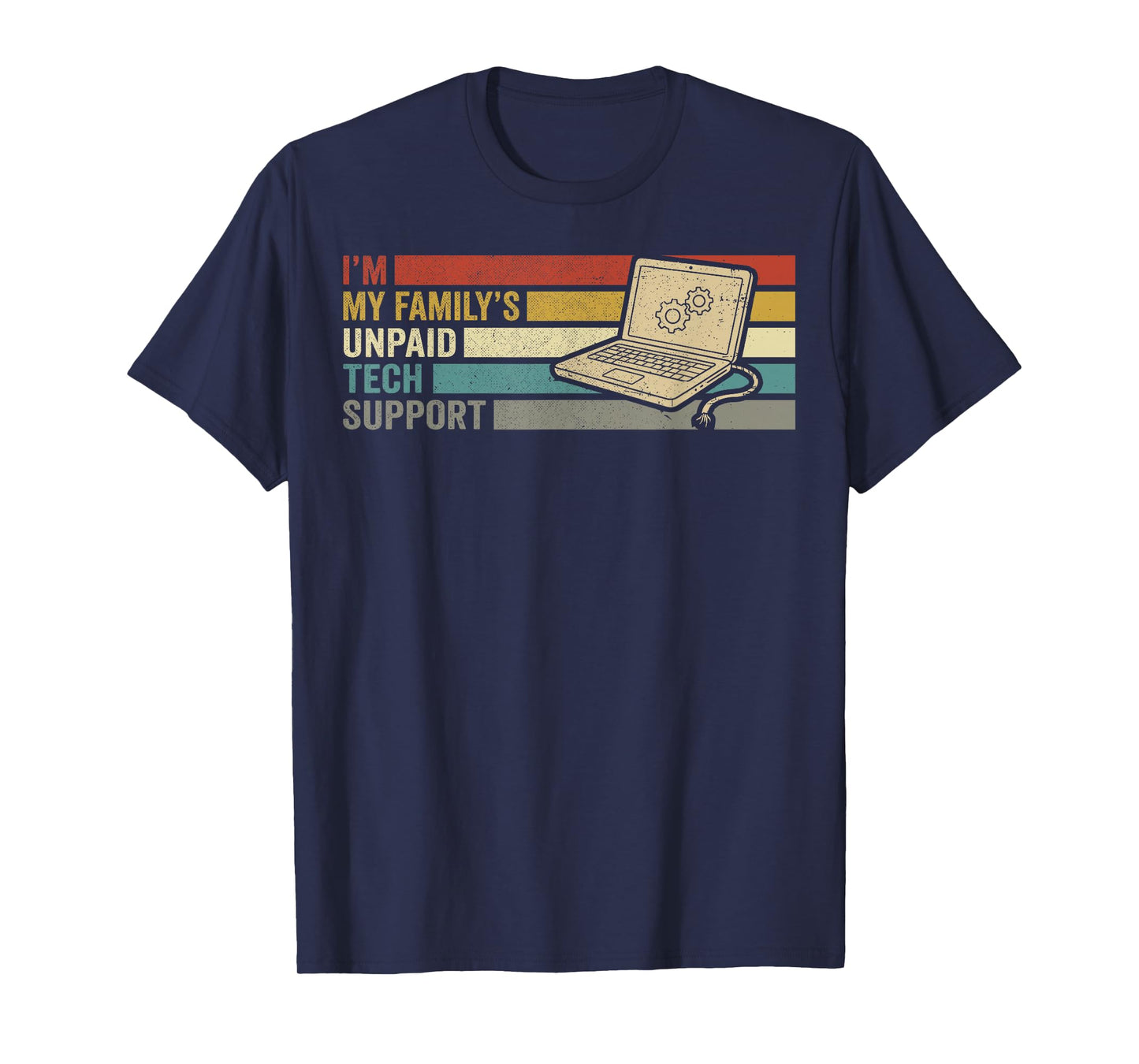 Im My Familys Unpaid Tech Support Funny IT Engineer Computer T-Shirt