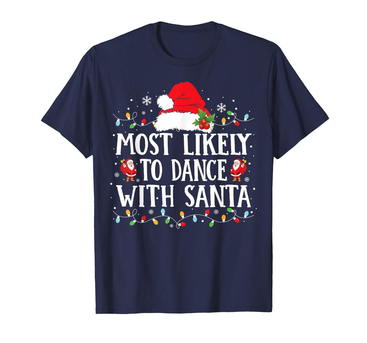 Most Likely to Dance with Santa Family Matching Christmas T-Shirt