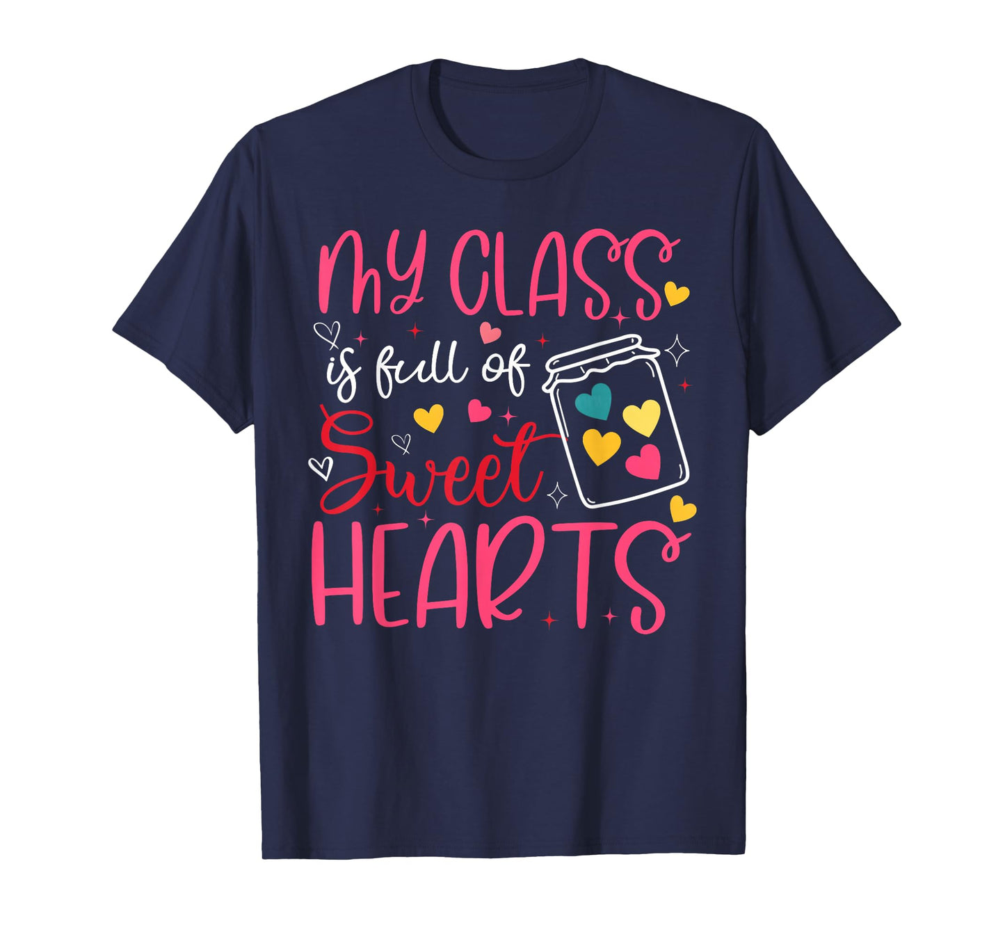My Class is Full of Sweet Hearts Valentine Teacher Boy Girl T-Shirt