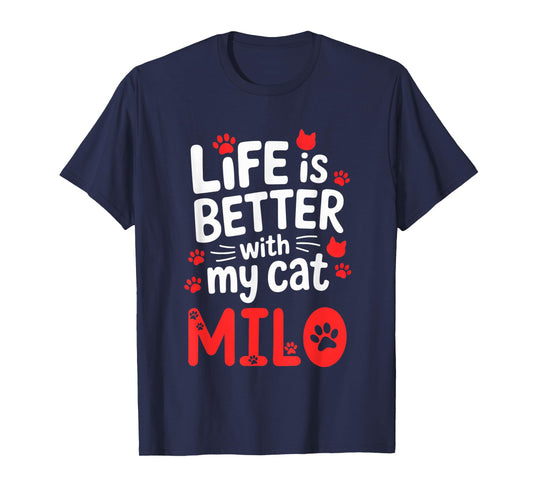 Cat Name Milo Life is Better with My Cat Milo T-Shirt