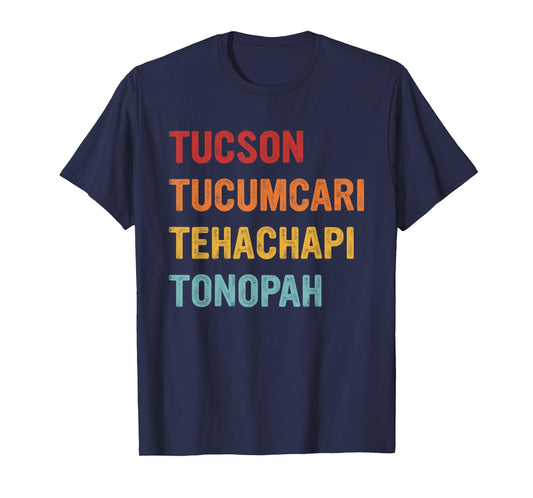 Tucson Tucumcari Tehachapi Tonopah Retro Americana Travel T-Shirt