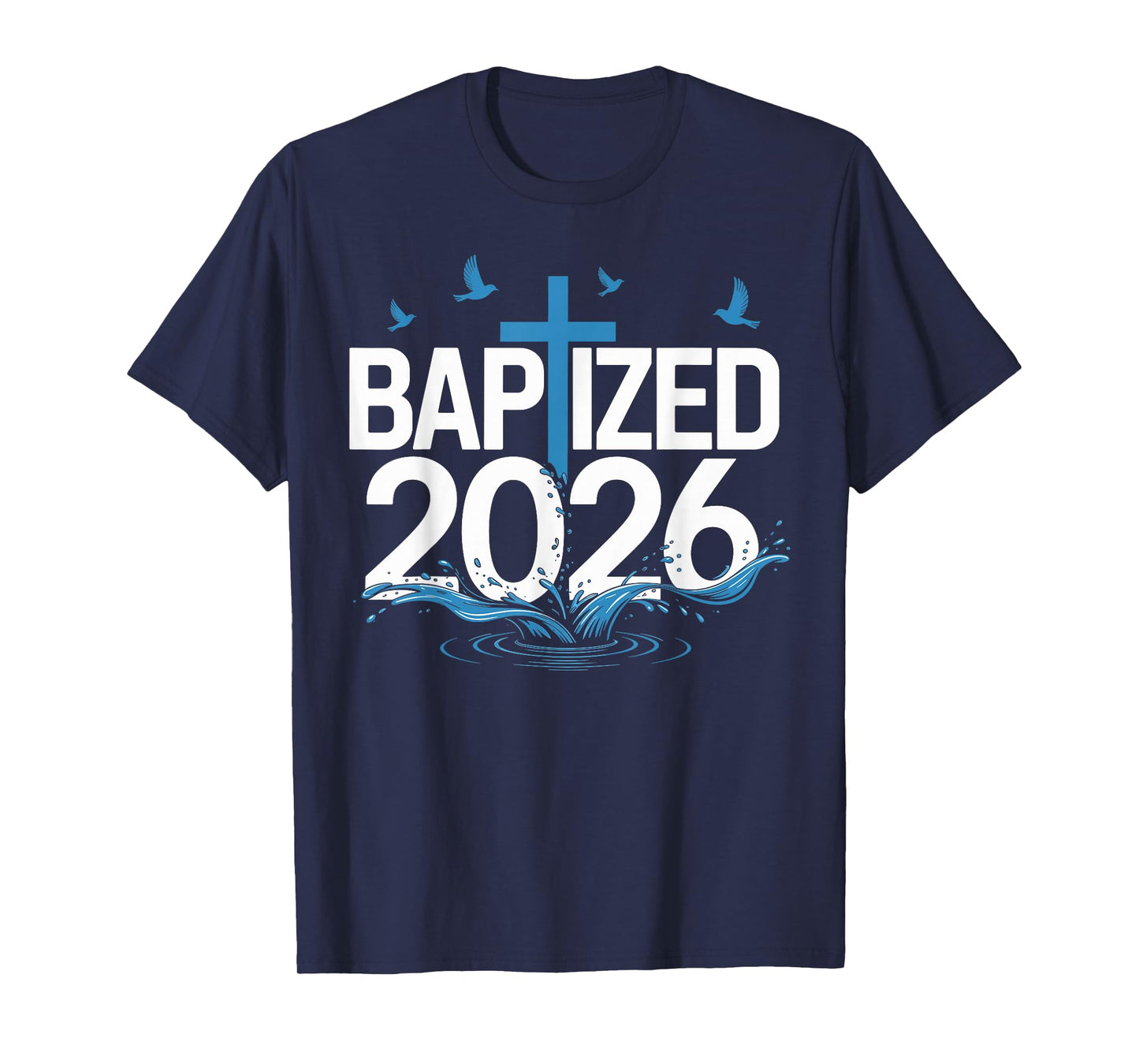 Baptized 2026 T-Shirt